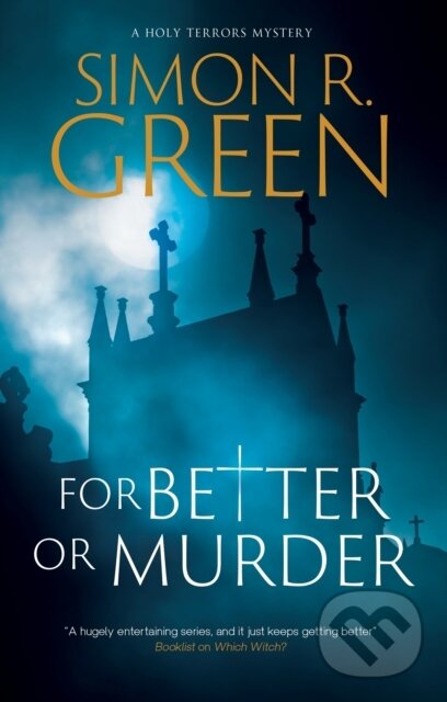 Kniha: For Better or Murder (Simon R. Green). Severn House, 2026
