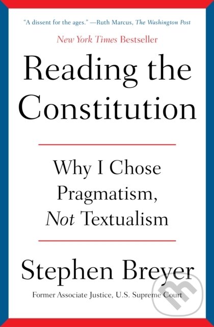 Kniha: Reading the Constitution (Stephen Breyer). Simon & Schuster, 2025