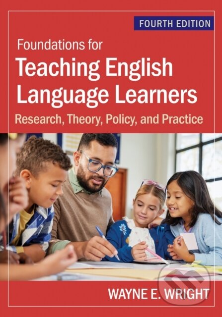 Kniha: Foundations for Teaching English Language Learners (Wayne E. Wright). , 2025