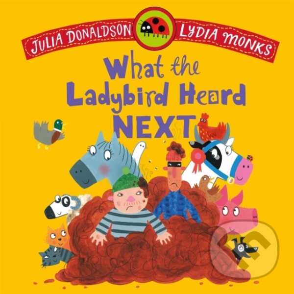 Kniha: What the Ladybird Heard Next (Julia Donaldson). Pan Macmillan, 2026