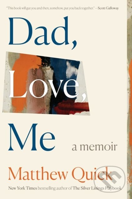 Kniha: Dad, Love, Me (Matthew Quick). , 2026