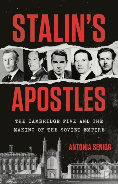 Kniha: Stalin''s Apostles (Antonia Senior). Publicaffairs, 2026
