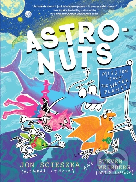 Kniha: AstroNuts Mission Two: The Water Planet (Jon Scieszka). Chronicle Books, 2026