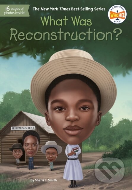 Kniha: What Was Reconstruction? (Sherri L. Smith a Who HQ). , 2022