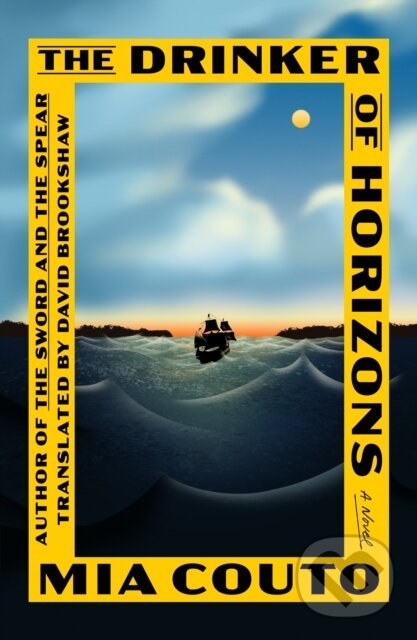 Kniha: The Drinker of Horizons (Mia Couto). Farrar, Straus and Giroux, 2023