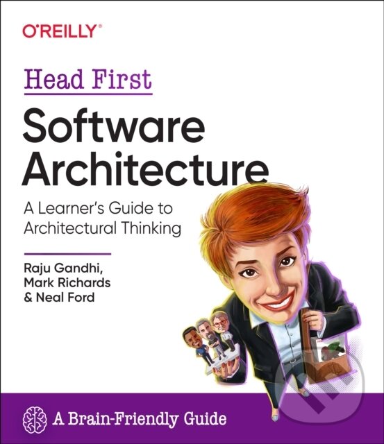 Kniha: Head First Software Architecture (Mark Richards, Raju Gandhi a Neal Ford). O'Reilly Media, 2024