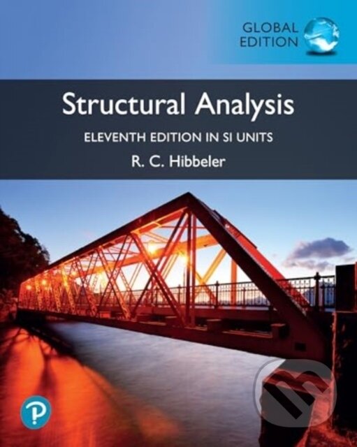 Kniha: Structural Analysis, in SI Units (Russell Hibbeler). Pearson, 2024