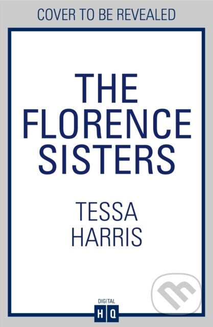 Kniha: FLORENCE SISTERS (Tessa Harris). HQ, 2025