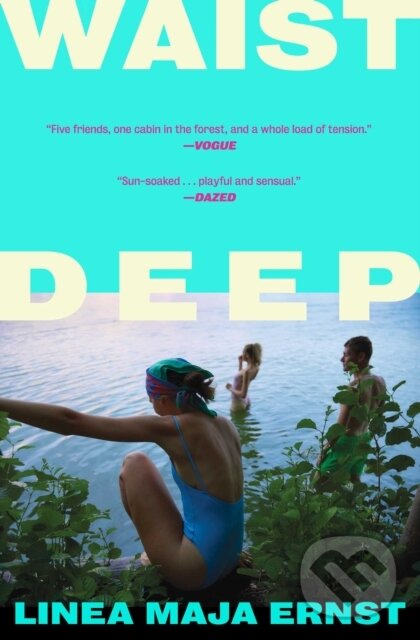 Kniha: Waist Deep (Linea Maja Ernst). , 2026
