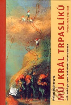 Levně Můj král trpaslíků (aneb cverkologie - první česká vědecká nauka o trpaslících) - kniha z kategorie Mýty, povesti a legendy