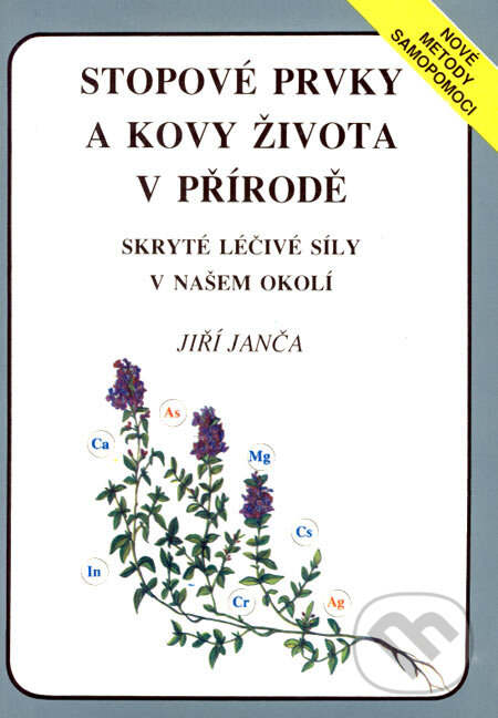 Levně Stopové prvky a kovy života v přírodě (Skryty léčivé síly v našem okolí) - kniha z kategorie Alternatívna medicína