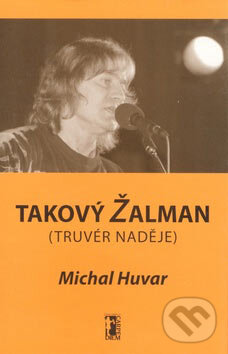 Levně Takový Žalman (Truvér naděje) - Michal Huvar - kniha z kategorie Hudba