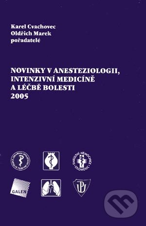 Levně Novinky v anesteziologii, intenzivní medicíně a léčbě bolesti 2005 - kniha z kategorie Anesteziológia
