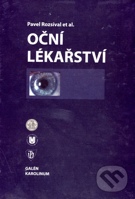 Oční lékařství - Pavel Rozsíval, Galén, Karolinum, 2006