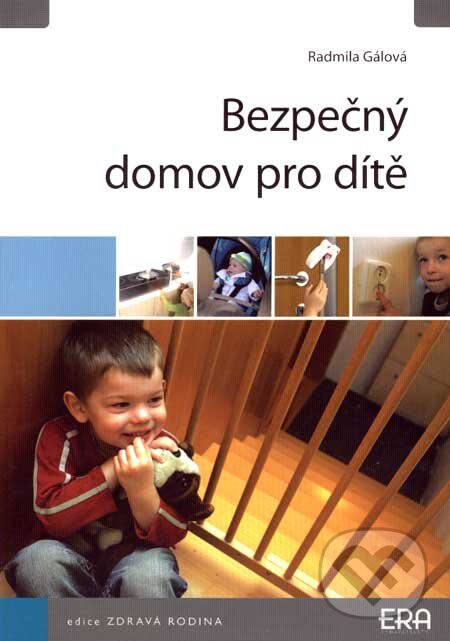 Levně Bezpečný domov pro dítě - Radmila Gálová - kniha z kategorie Dom, byt a záhrada