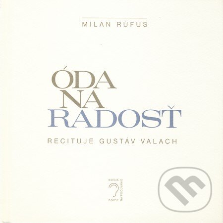 Óda na radosť + CD - Milan Rúfus, PRO, 2007