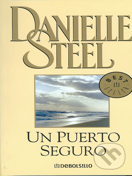 Un puerto seguro - Danielle Steel, Random House, 2005