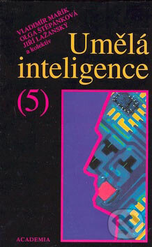 Kniha: Umělá inteligence 5 (Autorský kolektív). Academia, 2007
