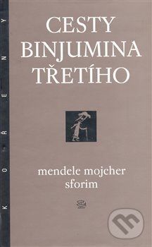 Levně Cesty Binjumina Třetího - Mendele Mojsher Sforim, Štěpán Dančo (ilustrácie) - kniha z kategorie Spoločenská beletria