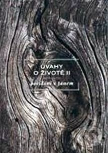 Levně Úvahy o životě II (Povídání s Janem) - Jan Konfršt - kniha z kategorie Beletria