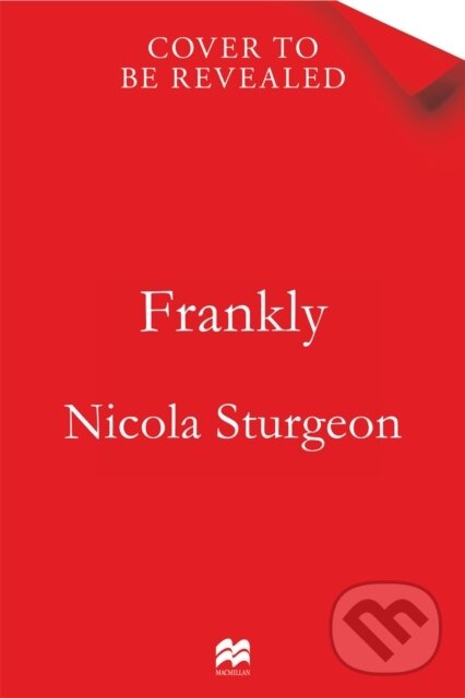 Kniha: Frankly (Nicola Sturgeon). Pan Books, 2026