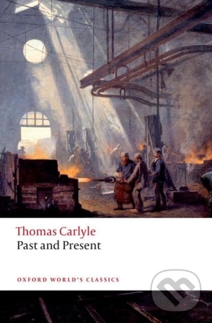 Kniha: Past and Present (Thomas Carlyle, David R. Sorensen a Brent E. Kinser). Oxford University Press, 2023