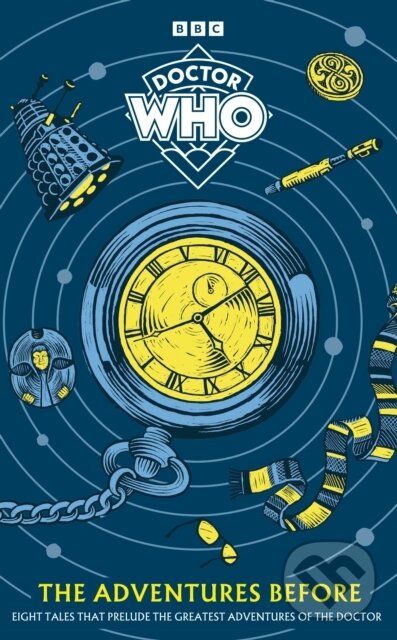 Kniha: Doctor Who: The Adventures Before (Doctor Who). BBC Books, 2024