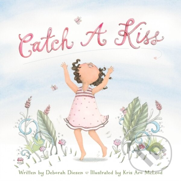 Kniha: Catch a Kiss (Deborah Diesen). , 2021