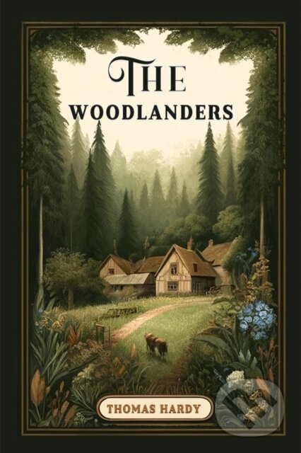Kniha: The Woodlanders (Thomas Hardy). , 2024