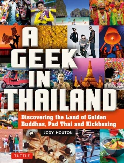Kniha: A Geek in Thailand (Jody Houton). Tuttle Publishing, 2025