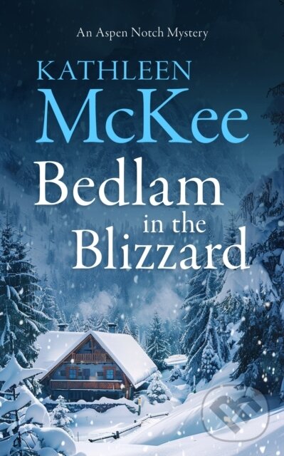 Kniha: Bedlam in the Blizzard (Kathleen McKee). Vinci Books, 2026