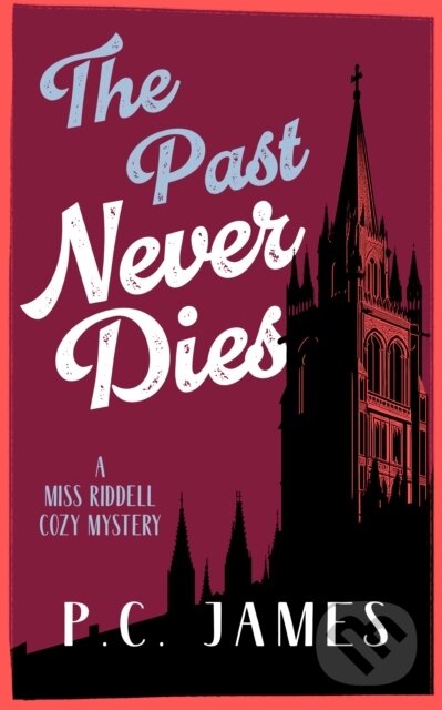 Kniha: The Past Never Dies (P.C. James). Vinci Books, 2026