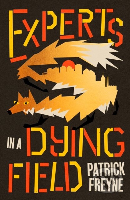 Kniha: Experts in a Dying Field (Patrick Freyne). Sandycove, 2026