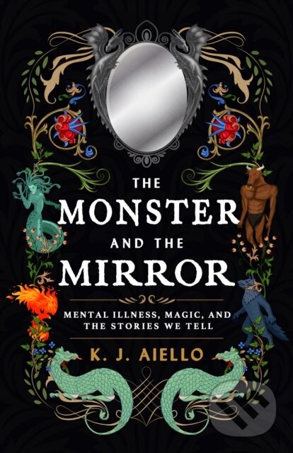 Kniha: The Monster and the Mirror (K.J. Aiello). ECW, 2024