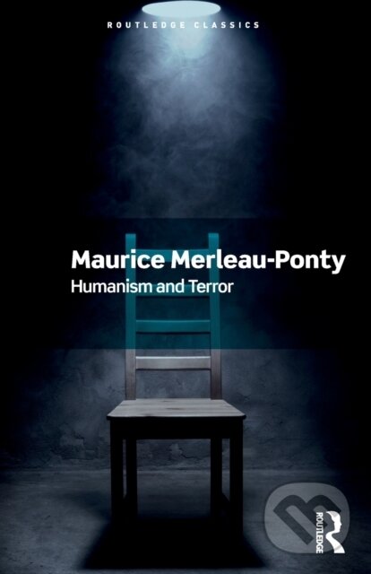 Kniha: Humanism and Terror (Maurice Merleau-Ponty). Routledge, 2022
