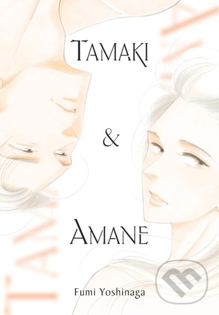 Kniha: Tamaki & Amane (Fumi Yoshinaga). Yen Press, 2025