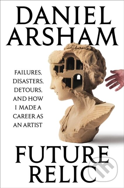 Kniha: Future Relic (Daniel Arsham). Authors Equity, 2026