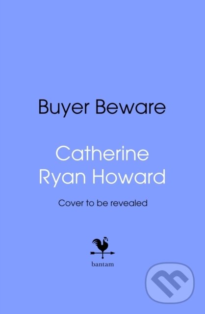 Kniha: Buyer Beware (Catherine Ryan Howard). Bantam Books, 2026