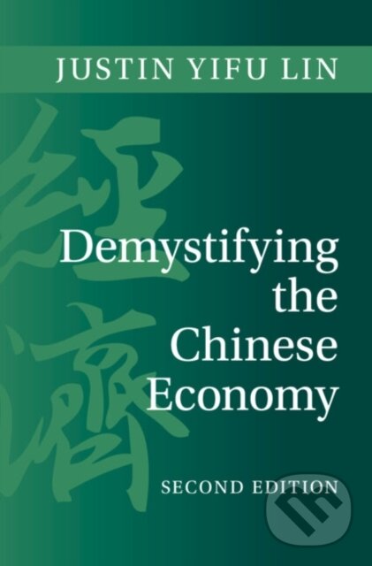 Kniha: Demystifying the Chinese Economy (Justin Yifu Lin). Cambridge University Press, 2026