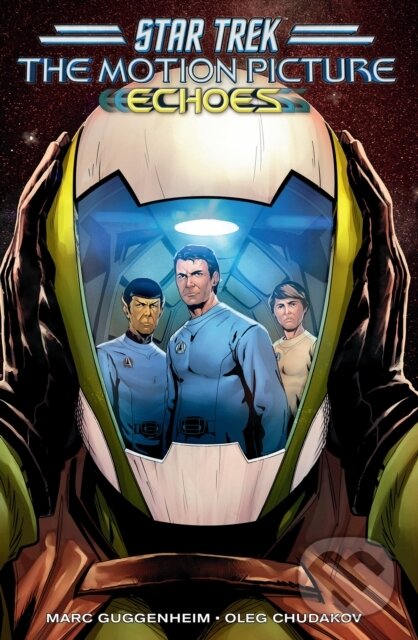 Kniha: Star Trek: The Motion Picture--Echoes (Marc Guggenheim a Oleg Chudakov). Idea & Design Works, 2024