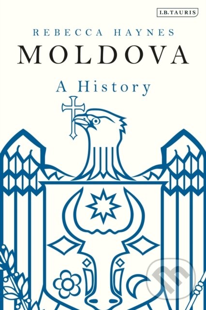 Kniha: Moldova (Rebecca Haynes). Bloomsbury, 2022