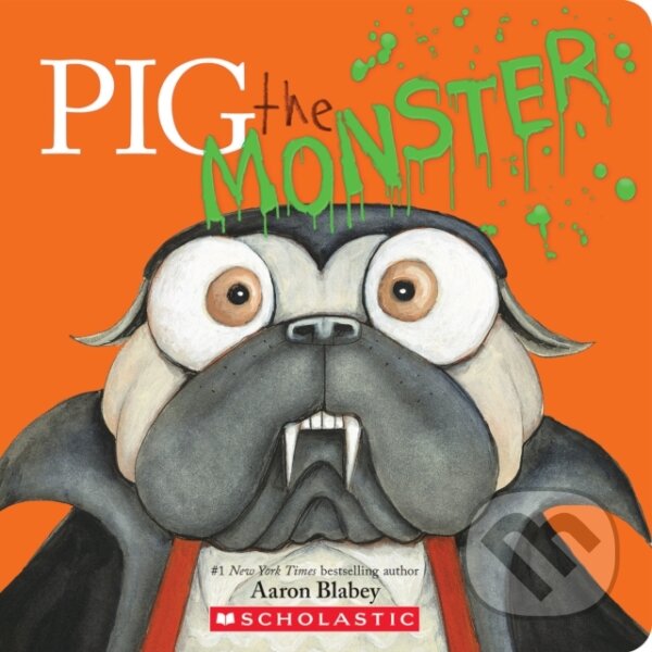 Kniha: Pig the Monster (Aaron Blabey). , 2025