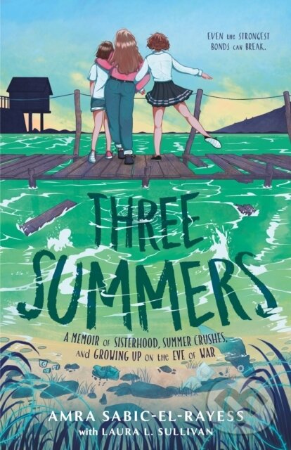 Kniha: Three Summers (Amra Sabic-El-Rayess a Laura L. Sullivan). Farrar, Straus and Giroux, 2024