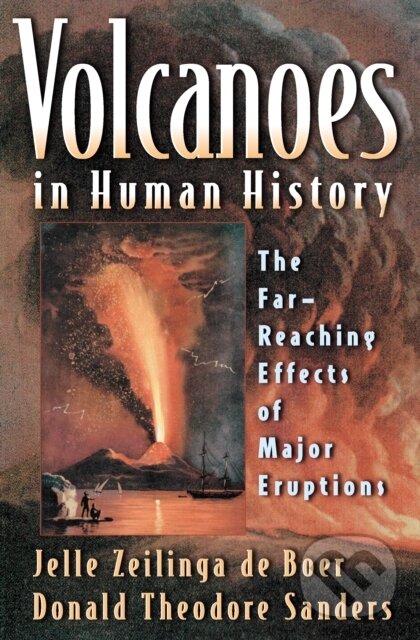 Kniha: Volcanoes in Human History (Donald Theodore Sanders a Jelle Zeilinga de Boer). Princeton University Press, 2025