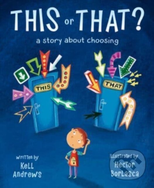 Kniha: This or That – A Story about Choosing (Kell Andrews). Tilbury House, 2022