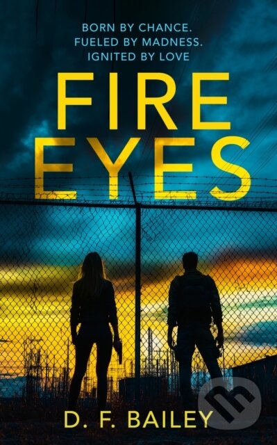 Kniha: Fire Eyes (D.F. Bailey). Vinci Books, 2026