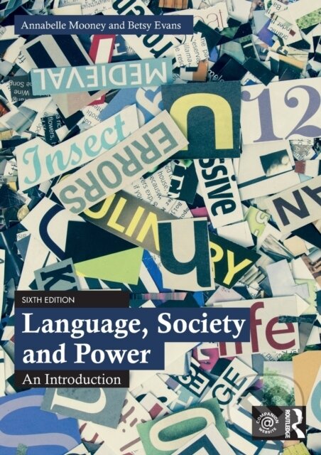 Kniha: Language, Society and Power (Annabelle Mooney a Betsy Evans). Routledge, 2023