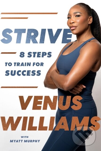 Kniha: Strive (Venus Williams). Piatkus, 2024