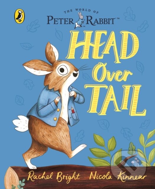 Kniha: Peter Rabbit: Head Over Tail (Rachel Bright). Puffin Books, 2023