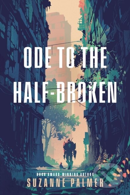 Kniha: Ode to the Half-Broken (Suzanne Palmer). Daw Books, 2026